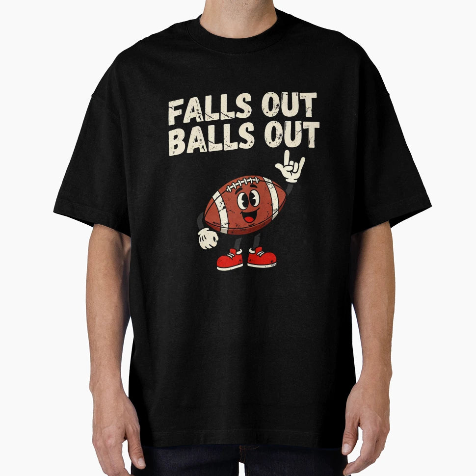 Falls Out Balls Out Football Day T-Shirt - Custom Art Print Unisex - T-Shirt, Sweatshirt, Hoodie