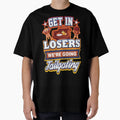 Get Losers Were Going Tailgating T-Shirt - Unique Graphic for Adults - T-Shirt, Sweatshirt, Hoodie