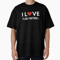 I Love Flag Football T-Shirt - Streetwear Style for Adults - T-Shirt, Sweatshirt, Hoodie