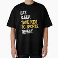 Eat Sleep Take To Sports Repeat T-Shirt - Custom Art Print for Adults - T-Shirt, Sweatshirt, Hoodie