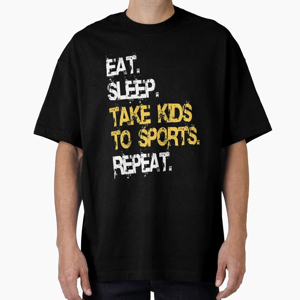 Eat Sleep Take To Sports Repeat T-Shirt - Custom Art Print for Adults - T-Shirt, Sweatshirt, Hoodie