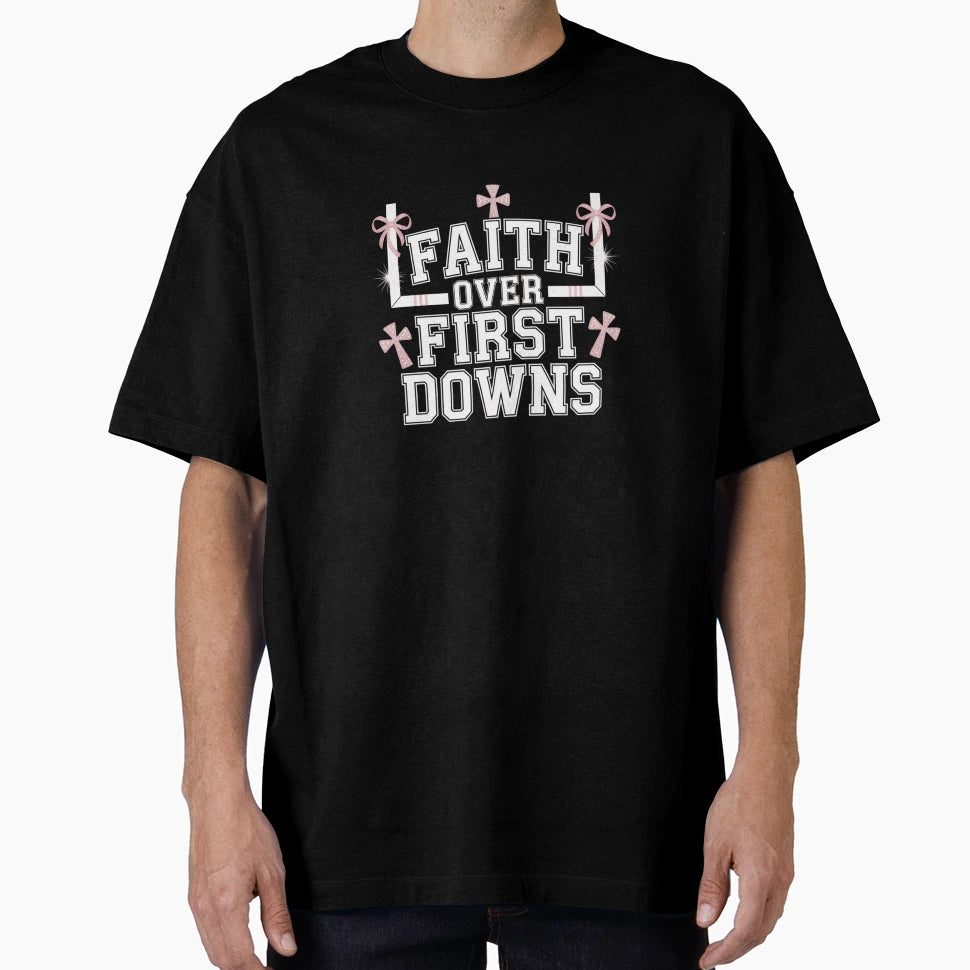Faith Over First Downs T-Shirt - Unique Graphic Men Women - T-Shirt, Sweatshirt, Hoodie