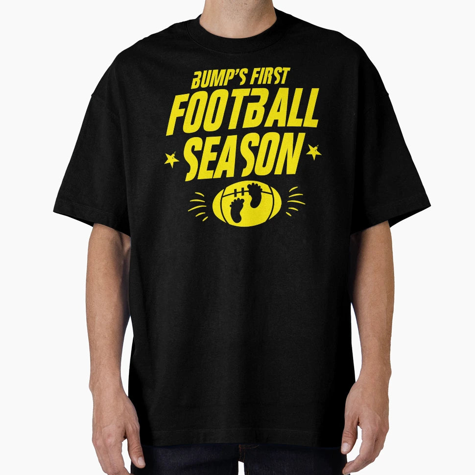 Bumps First Football Season Funny And T-Shirt - Minimalist Print Men Women - T-Shirt, Sweatshirt, Hoodie