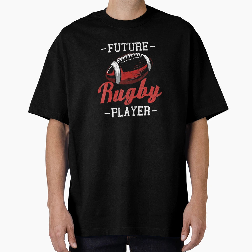 Future Rugby Player Rugby Ball T-Shirt - Casual Everyday Wear Men Women - T-Shirt, Sweatshirt, Hoodie