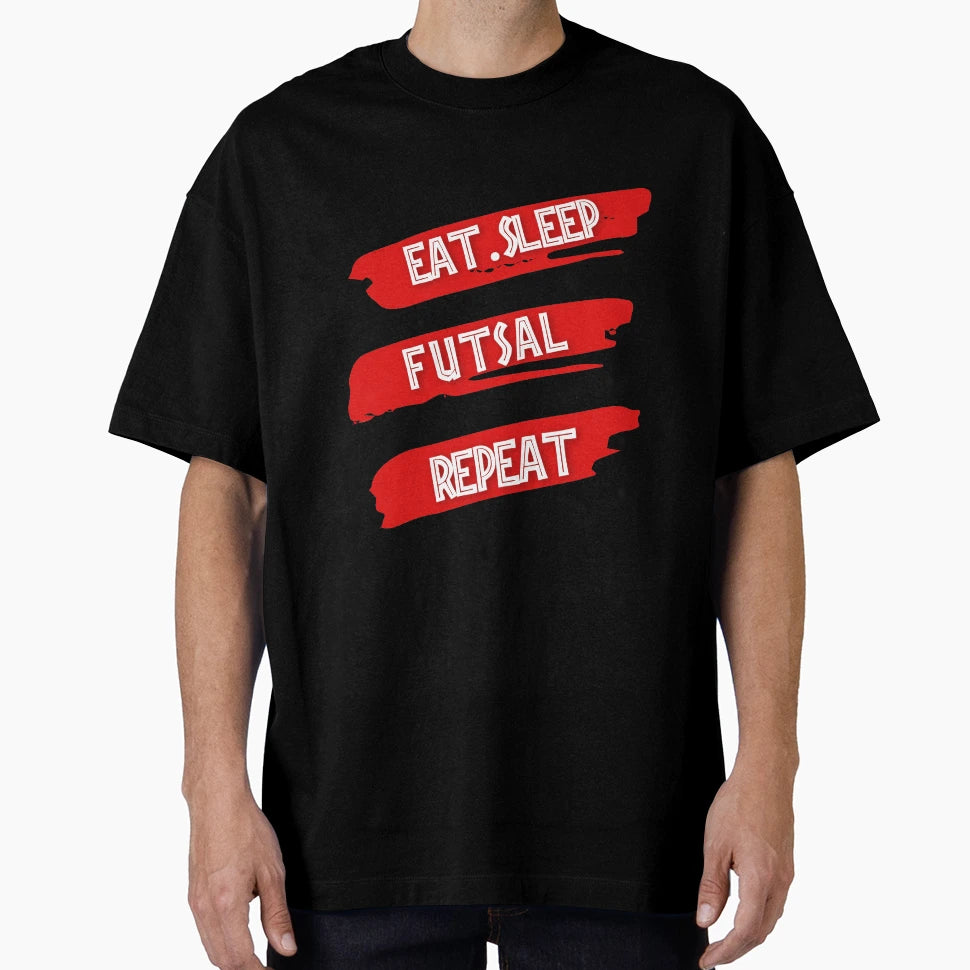 Eat Sleep Futsal Repeat T-Shirt - Minimalist Print for Adults - T-Shirt, Sweatshirt, Hoodie