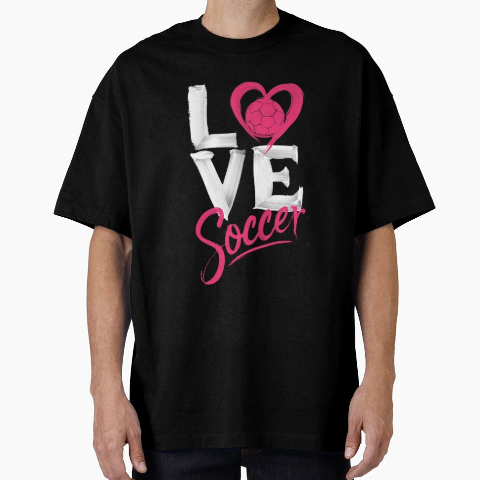 Love Soccer T-Shirt - Aesthetic Graphic Men Women - T-Shirt, Sweatshirt, Hoodie