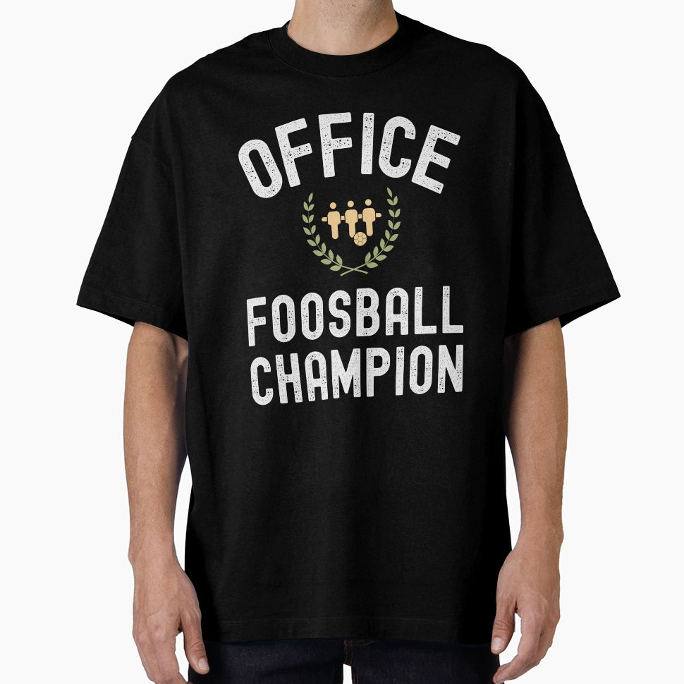 Office Foosball Champion Foosball T-Shirt - Streetwear Style Men Women - T-Shirt, Sweatshirt, Hoodie