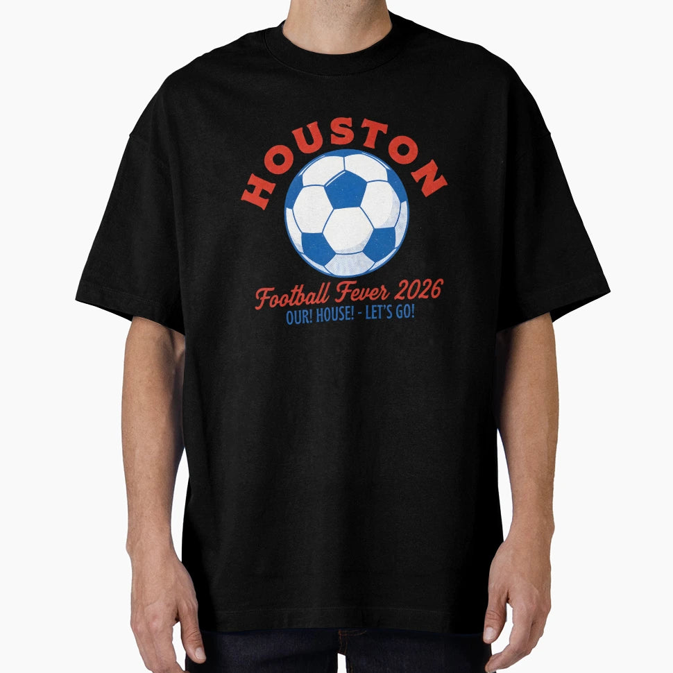 Houston Texas 2026 Football Soccer T-Shirt - Streetwear Style for Adults - T-Shirt, Sweatshirt, Hoodie