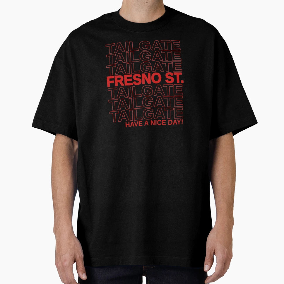 Fresno St Have Nice Day T-Shirt - Unique Graphic Men Women - T-Shirt, Sweatshirt, Hoodie