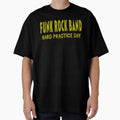 Funk Rock Band Hard Practice Day T-Shirt - Streetwear Style Unisex - T-Shirt, Sweatshirt, Hoodie