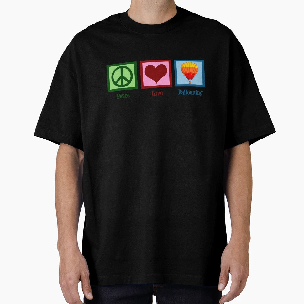 Peace Love Ballooning Hot Air Balloon T-Shirt - Graphic Print for Adults - T-Shirt, Sweatshirt, Hoodie