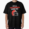 Its Touchdown Kinda Day American T-Shirt - Trendy Graphic for Adults - T-Shirt, Sweatshirt, Hoodie
