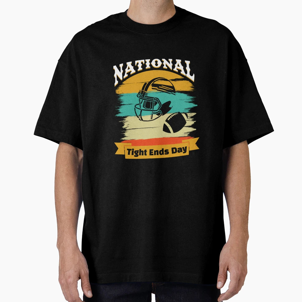 National Tight Ends Day2 T-Shirt - Streetwear Style for Adults - T-Shirt, Sweatshirt, Hoodie