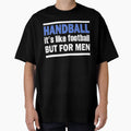 Handball T-Shirt - Custom Art Print Unisex - T-Shirt, Sweatshirt, Hoodie