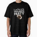 Im Just Here Tailgate Party Sports T-Shirt - Streetwear Style Men Women - T-Shirt, Sweatshirt, Hoodie