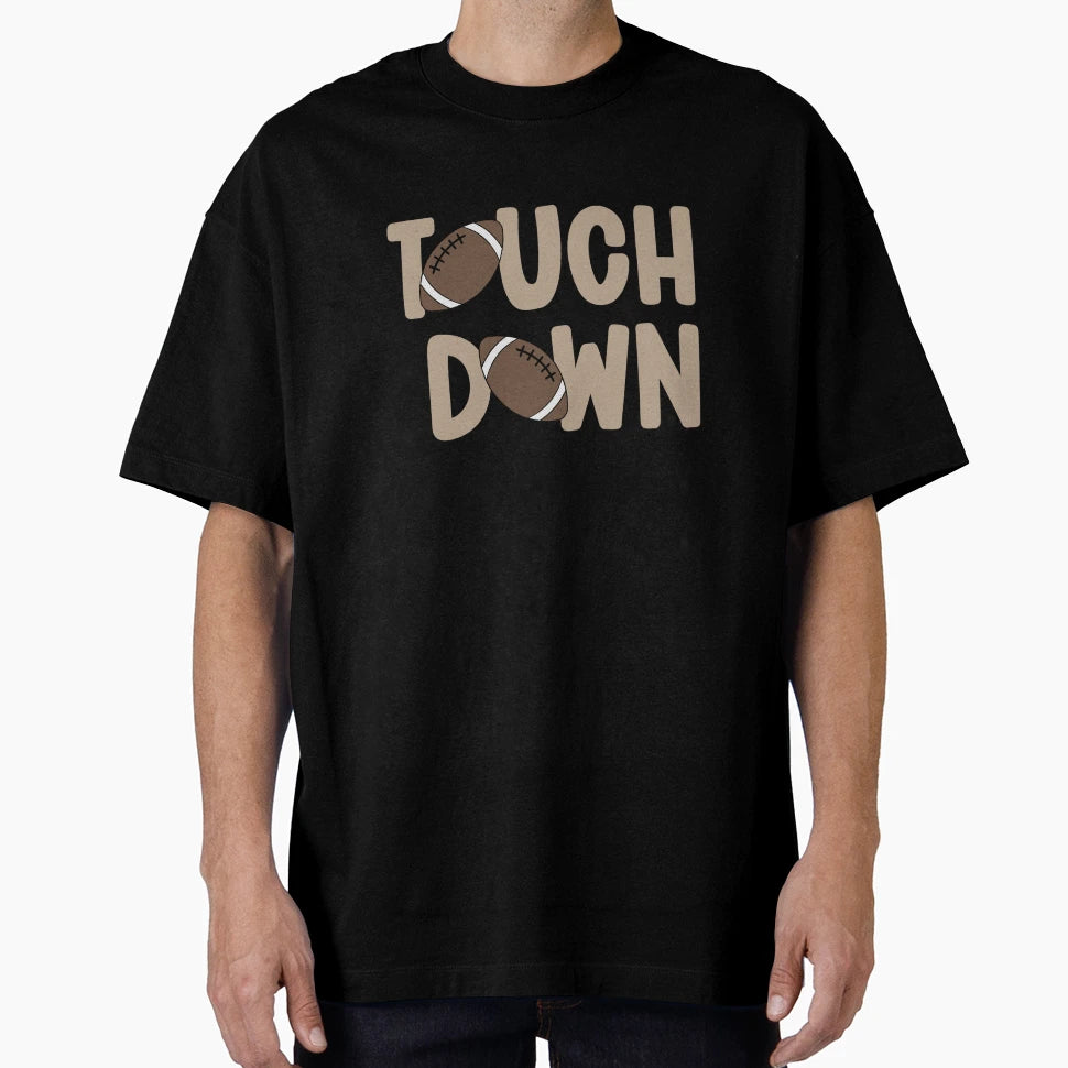 Touch Down Football T-Shirt - Minimalist Print for Adults - T-Shirt, Sweatshirt, Hoodie