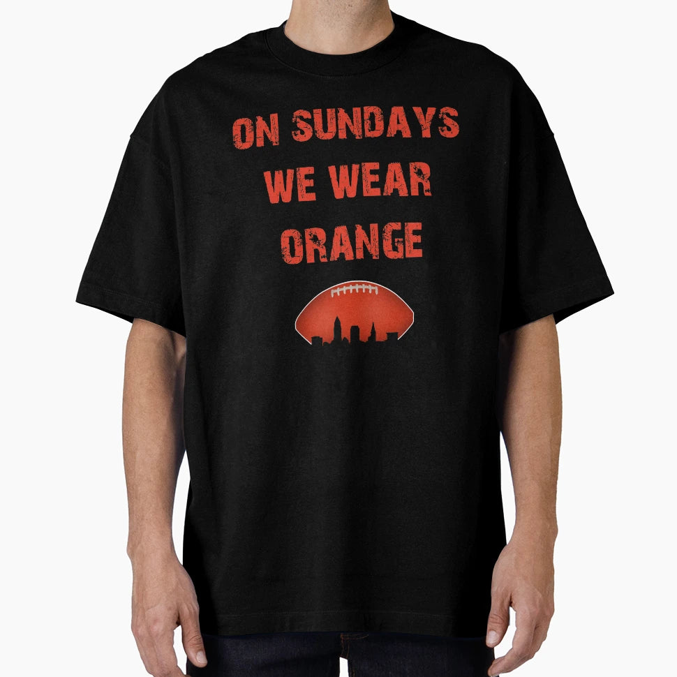 Cleveland Football We Wear Orange T-Shirt - Graphic Print Men Women - T-Shirt, Sweatshirt, Hoodie