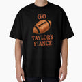 Go Taylors Fianc Football Bold Game T-Shirt - Fun Novelty Design Men Women - T-Shirt, Sweatshirt, Hoodie