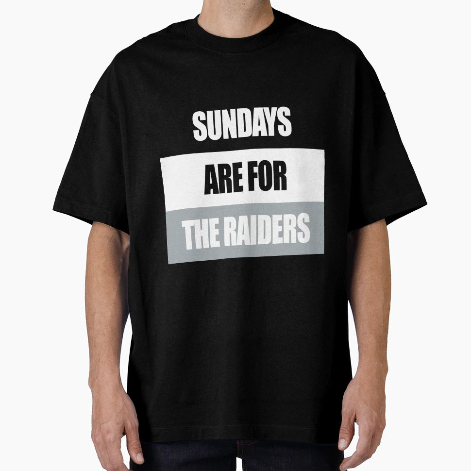 Sundays Are Raiders T-Shirt - Streetwear Style Men Women - T-Shirt, Sweatshirt, Hoodie