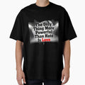 Only Thing More Powerful Than Hate Is T-Shirt - Unique Graphic for Adults - T-Shirt, Sweatshirt, Hoodie