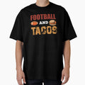 Football And Tacos Funny Tacos T-Shirt - Streetwear Style for Adults - T-Shirt, Sweatshirt, Hoodie