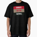 Sundays Are Football T-Shirt - Aesthetic Graphic Men Women - T-Shirt, Sweatshirt, Hoodie