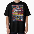 Sorry What I Said Fourth Quarter T-Shirt - Custom Art Print Men Women - T-Shirt, Sweatshirt, Hoodie