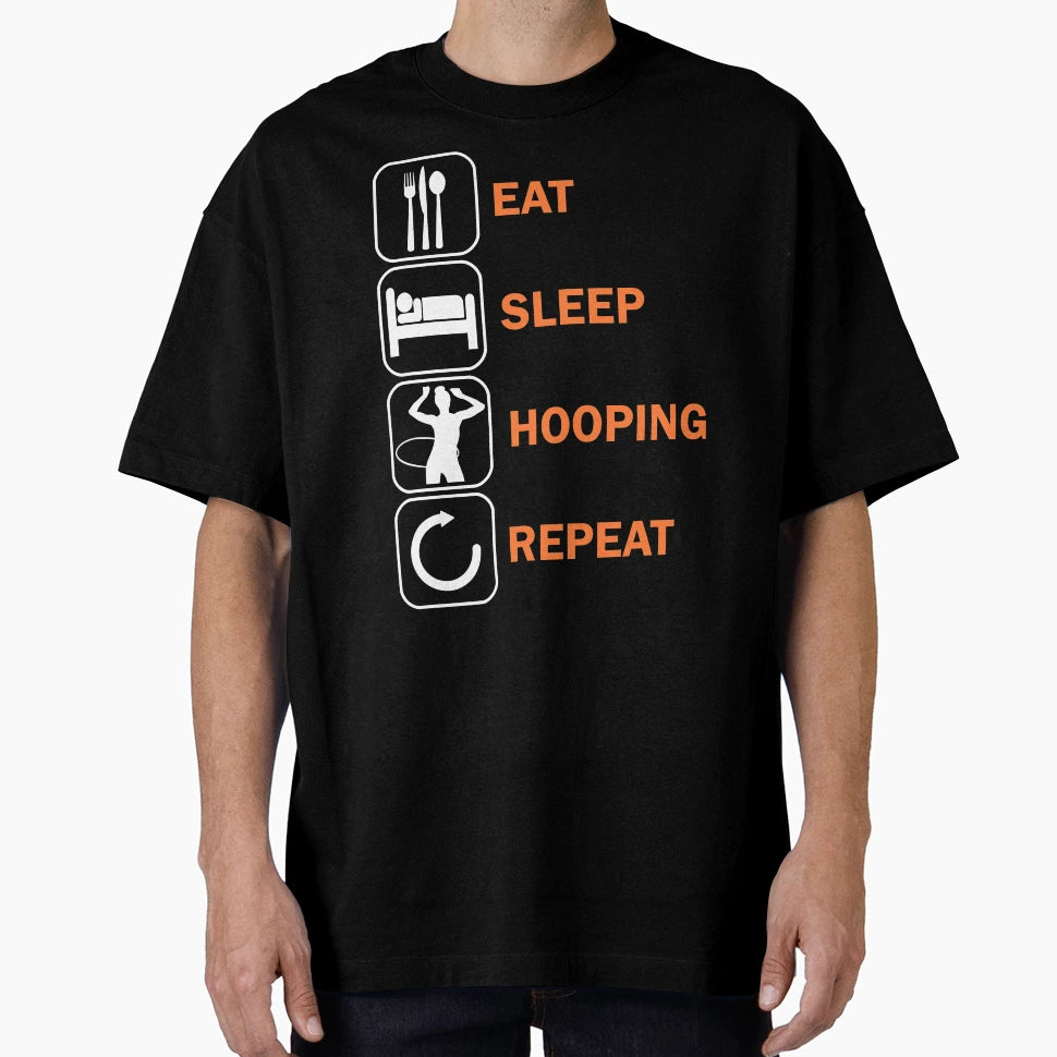 Eat Sleep Hulahoop Huladance T-Shirt - Fun Novelty Design for Adults - T-Shirt, Sweatshirt, Hoodie