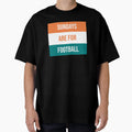 Sundays Are Football T-Shirt - Custom Art Print Unisex - T-Shirt, Sweatshirt, Hoodie