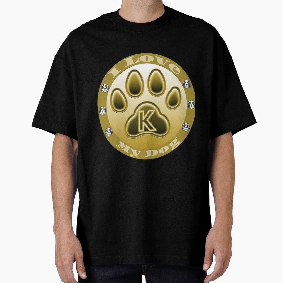 Love Dog K T-Shirt - Casual Everyday Wear Unisex - T-Shirt, Sweatshirt, Hoodie
