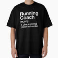 Running Coach Funny Definition Trainer T-Shirt - Fun Novelty Design Unisex - T-Shirt, Sweatshirt, Hoodie