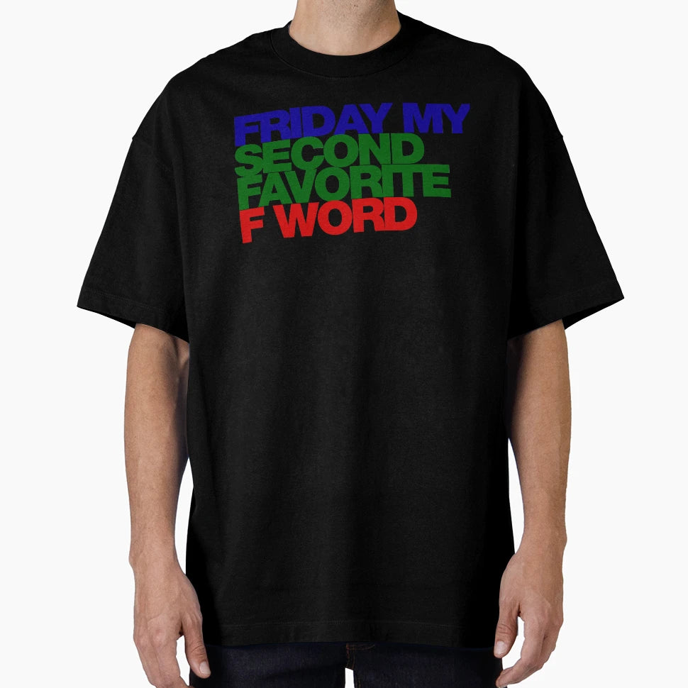 Funny Friday T-Shirt - Streetwear Style Unisex - T-Shirt, Sweatshirt, Hoodie