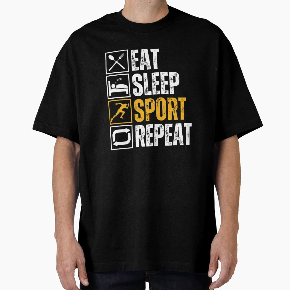 Eat Sleep Sport Repeat T-Shirt - Casual Everyday Wear Unisex - T-Shirt, Sweatshirt, Hoodie