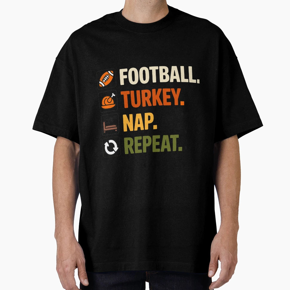 Football Turkey Nap Repeat Funny T-Shirt - Fun Novelty Design Unisex - T-Shirt, Sweatshirt, Hoodie