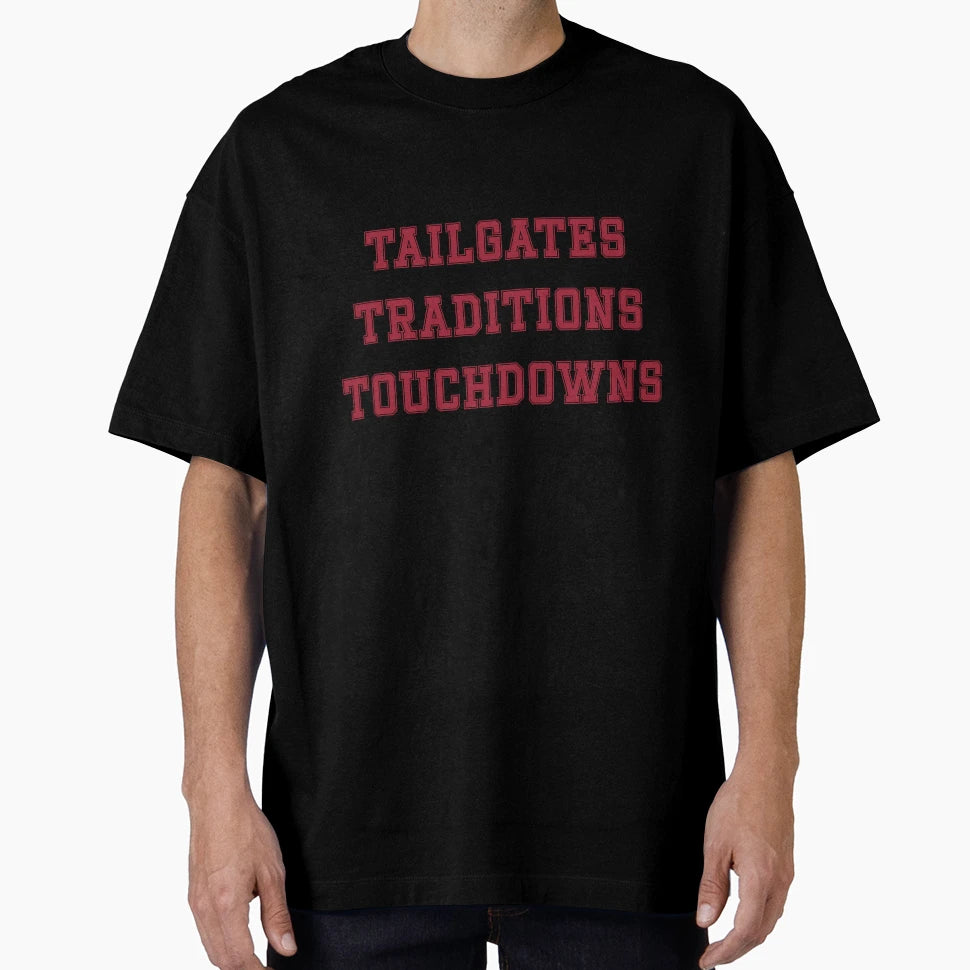 Tailgates Traditions Touchdowns T-Shirt - Trendy Graphic Unisex - T-Shirt, Sweatshirt, Hoodie