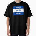 Sundays Are Football T-Shirt - Novelty Apparel Unisex - T-Shirt, Sweatshirt, Hoodie