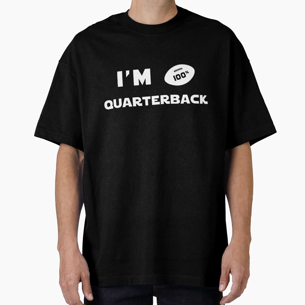 Im Quarterback T-Shirt - Aesthetic Graphic Unisex - T-Shirt, Sweatshirt, Hoodie