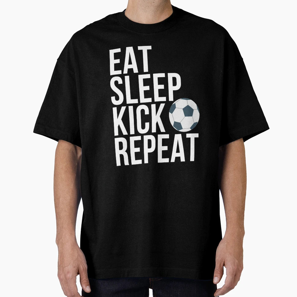 Eat Sleep Kick Repeat Soccer T-Shirt - Aesthetic Graphic for Adults - T-Shirt, Sweatshirt, Hoodie