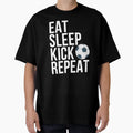 Eat Sleep Kick Repeat Soccer T-Shirt - Aesthetic Graphic for Adults - T-Shirt, Sweatshirt, Hoodie