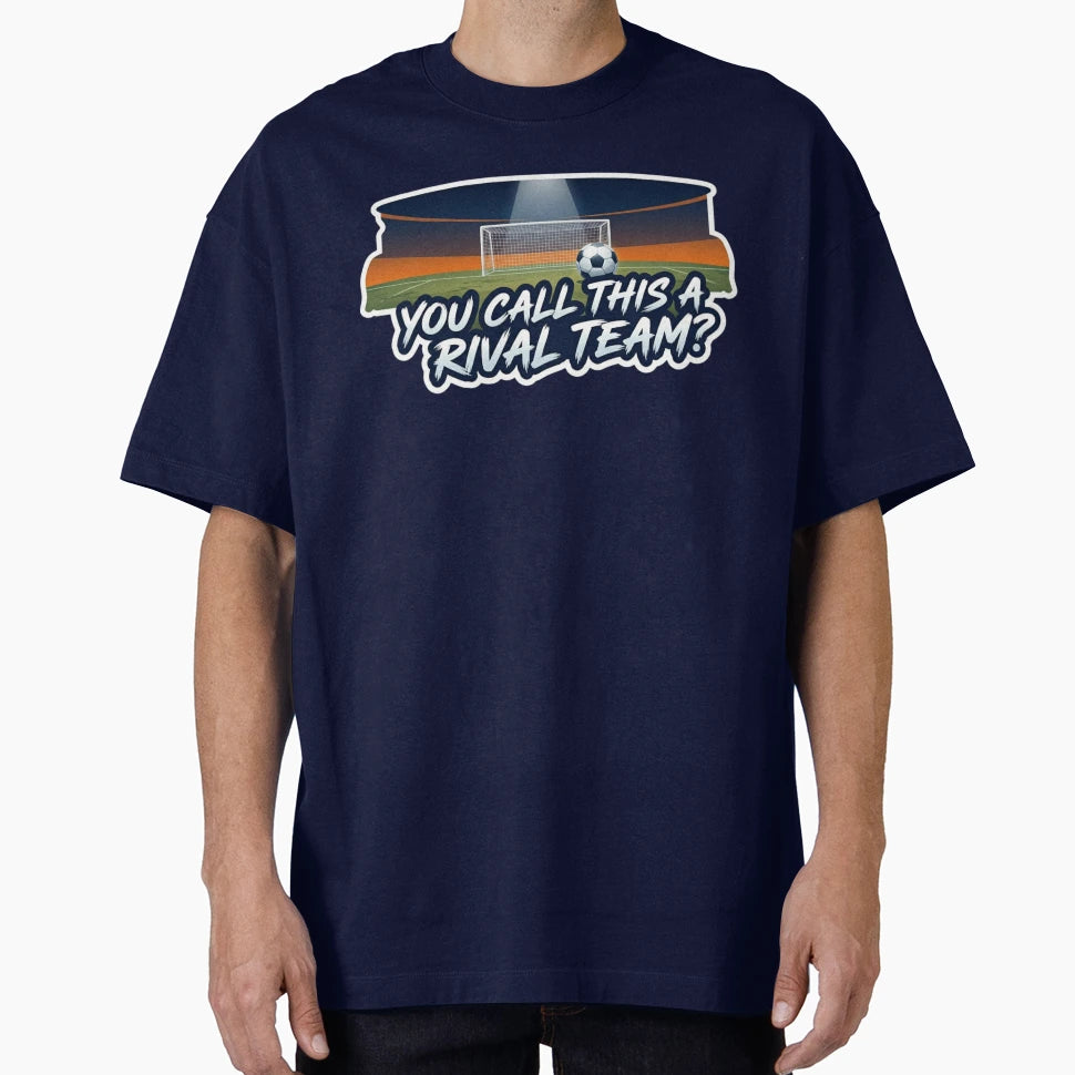 Funny Football Sarcastic Rivalry Soccer T-Shirt - Graphic Print Unisex - T-Shirt, Sweatshirt, Hoodie