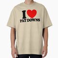 I Love Pat Downs Red Heart Funny Airport T-Shirt - Unique Graphic Unisex - T-Shirt, Sweatshirt, Hoodie