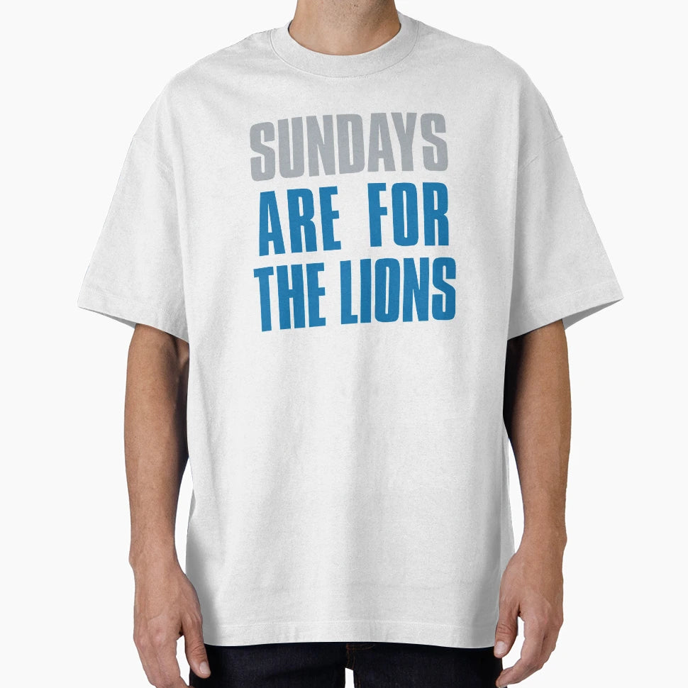 Sundays Are Lions Detroit Football Fans T-Shirt - Graphic Print Unisex - T-Shirt, Sweatshirt, Hoodie