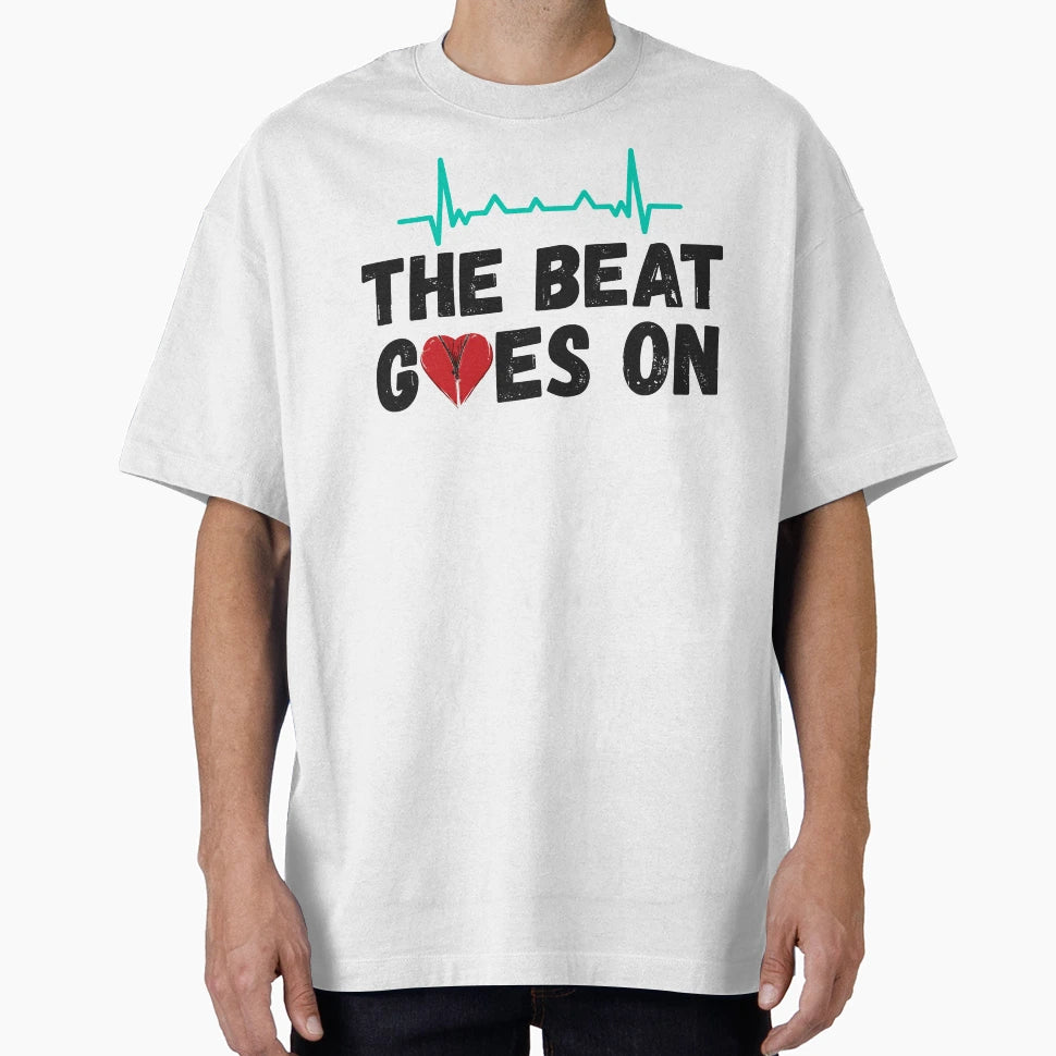 Open Heart Surgery Beat Goes T-Shirt - Streetwear Style for Adults - T-Shirt, Sweatshirt, Hoodie