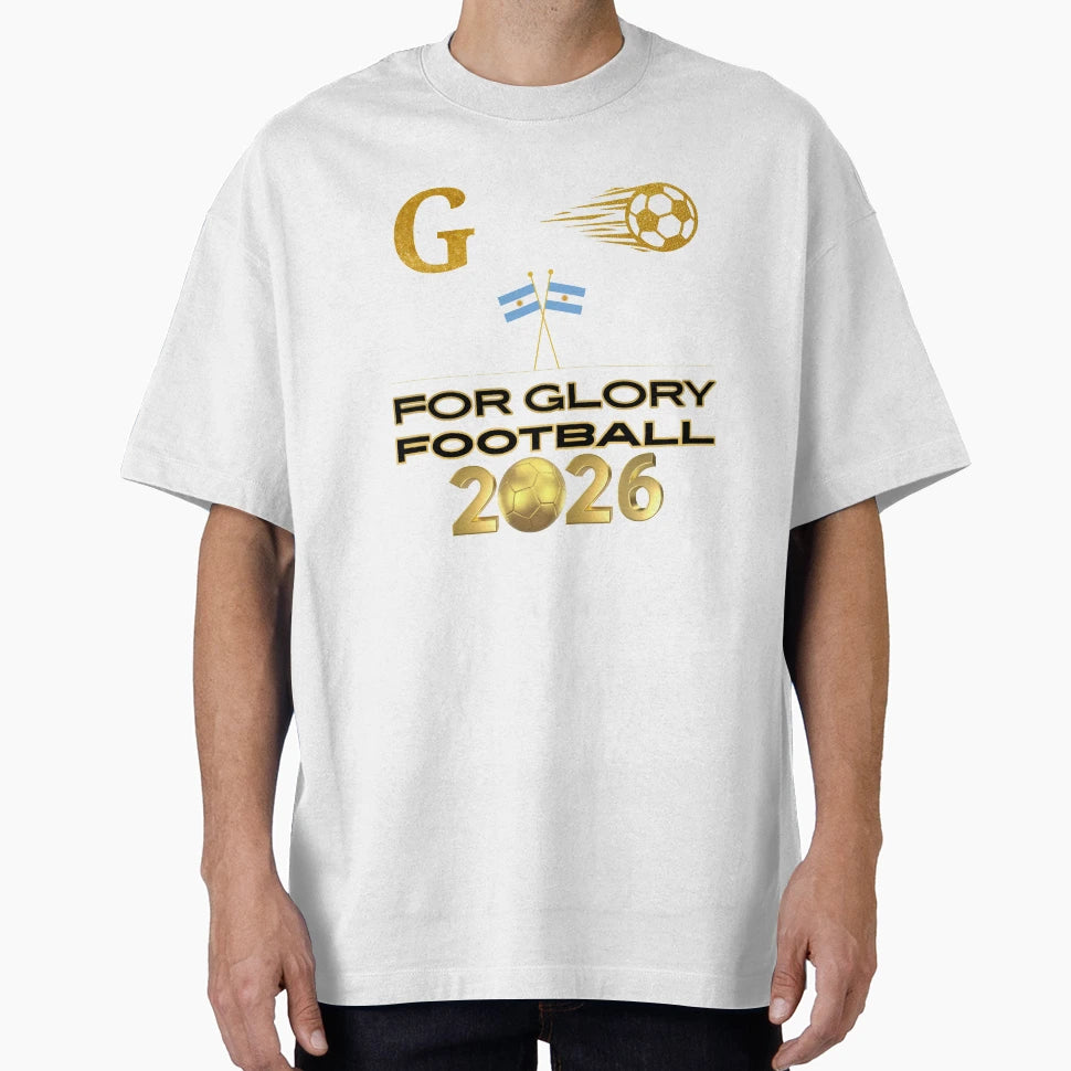 Argentina Football 2026 Glory T-Shirt - Streetwear Style Men Women - T-Shirt, Sweatshirt, Hoodie
