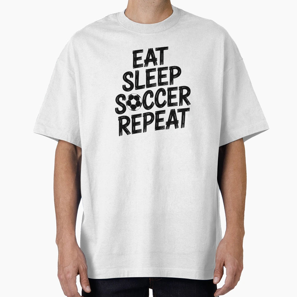 Eat Sleep Soccer Repeat T-Shirt - Aesthetic Graphic for Adults - T-Shirt, Sweatshirt, Hoodie