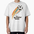 Beautiful Game Soccer Football T-Shirt - Streetwear Style for Adults - T-Shirt, Sweatshirt, Hoodie