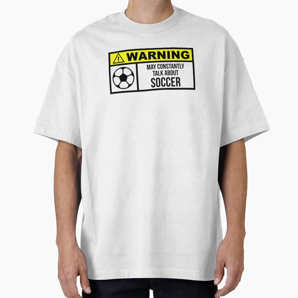 Soccer T-Shirt - Casual Everyday Wear for Adults - T-Shirt, Sweatshirt, Hoodie