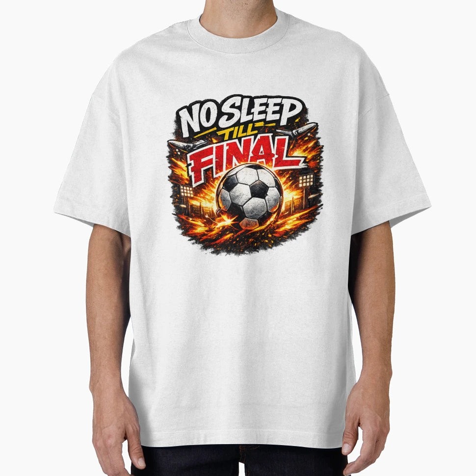 No Sleep Till Final Soccer T-Shirt - Custom Art Print for Adults - T-Shirt, Sweatshirt, Hoodie
