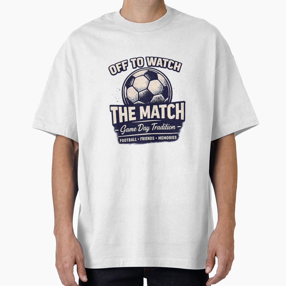 Off To Watch Match Blue T-Shirt - Casual Everyday Wear Unisex - T-Shirt, Sweatshirt, Hoodie