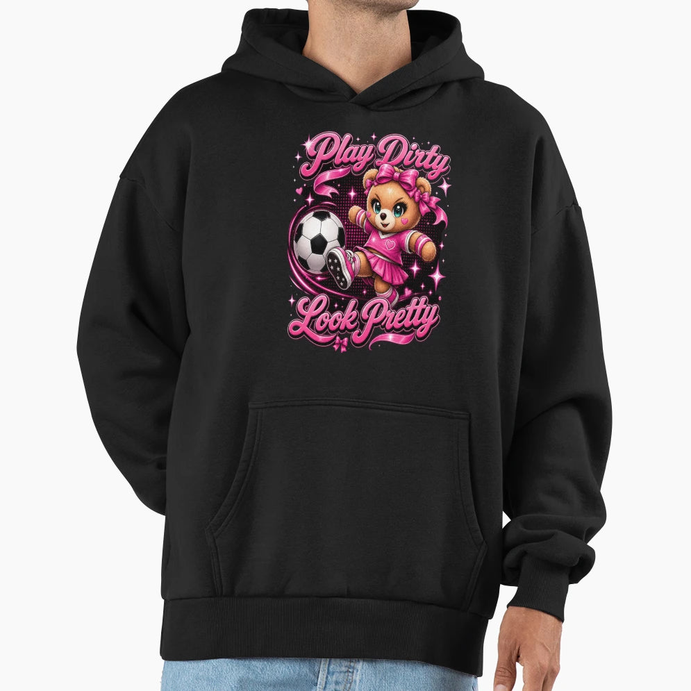 Play Dirty Pretty Soccer Teddy Bear T-Shirt - Trendy Graphic Men Women - T-Shirt, Sweatshirt, Hoodie